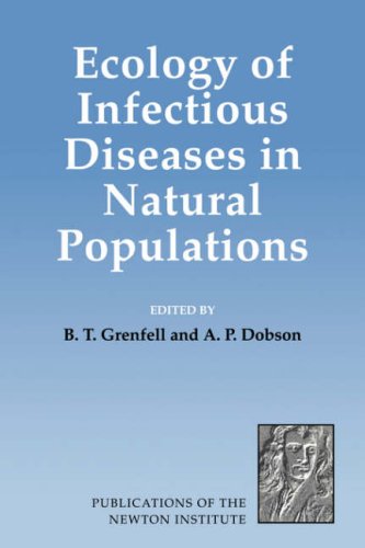 Ecology of Infectious Diseases (Publications of the Newton Institute, Band 7)