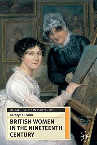 British Women in the Nineteenth Century (Social History in Perspective)