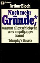 Murphy's Gesetz II. Noch mehr Gründe, warum alles schiefgeht, was schiefgehen kann.