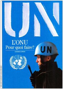 L'ONU, pour quoi faire ?