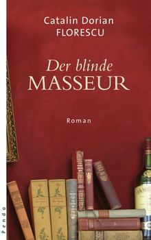 Der blinde Masseur: Roman