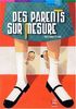 Des parents sur mesure