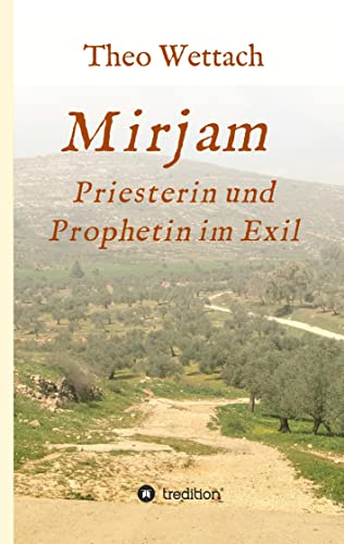 Mirjam - Priesterin und Prophetin im Exil: DE