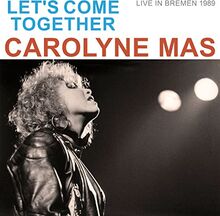 Let'S Come Together (Live in Bremen 1989) von Mas,Carolyne | CD | Zustand neu