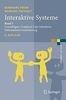 Interaktive Systeme: Band 1: Grundlagen, Graphical User Interfaces, Informationsvisualisierung (eXamen.press)