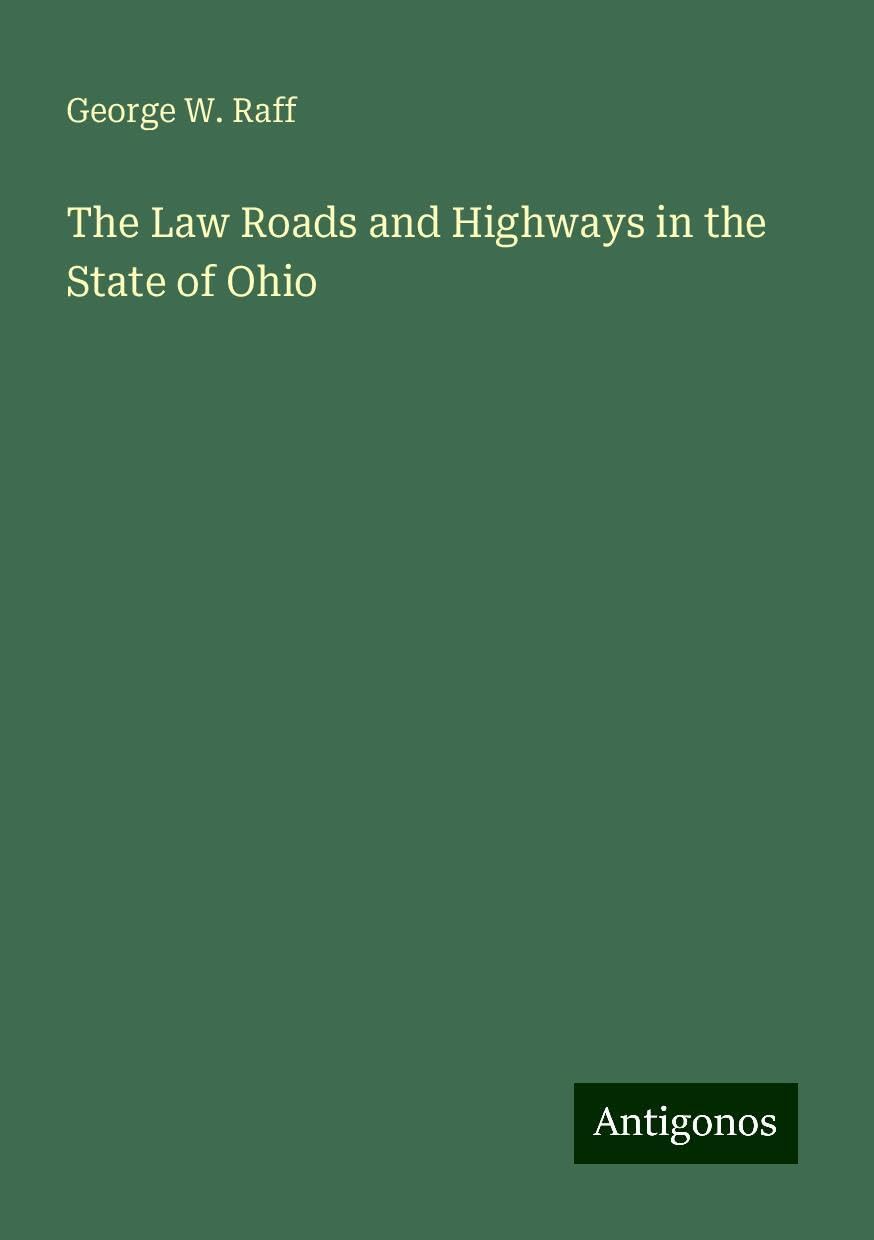 The Law Roads and Highways in the State of Ohio