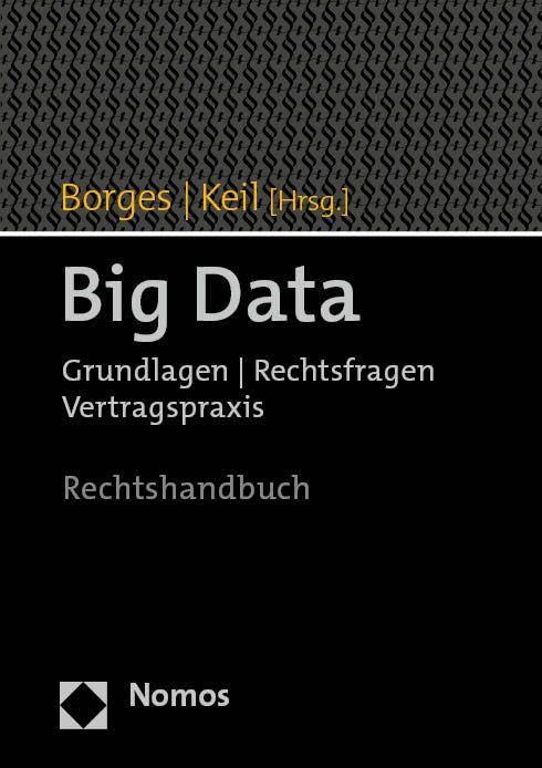 Big Data: Grundlagen | Rechtsfragen | Vertragspraxis