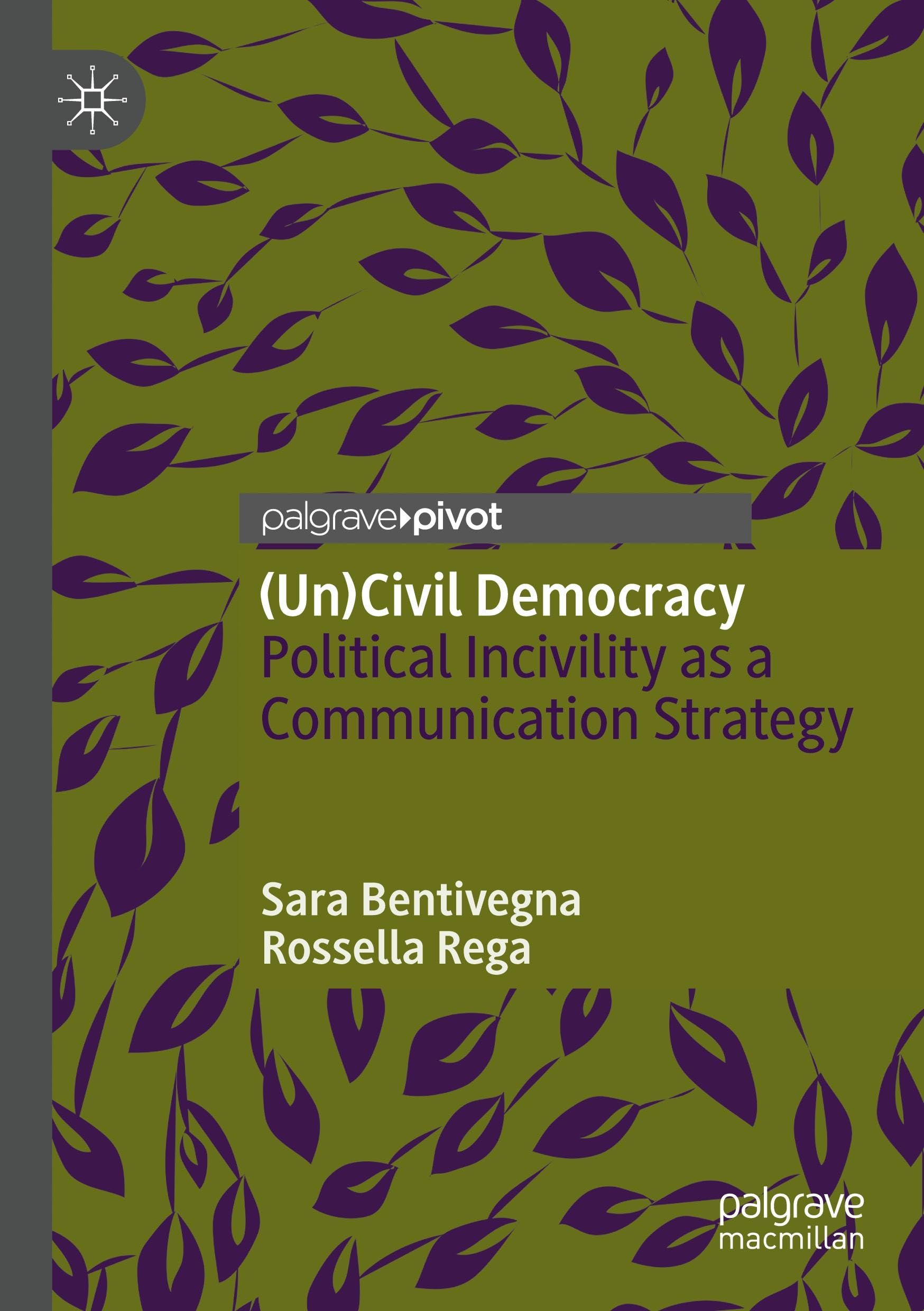 (Un)Civil Democracy: Political Incivility as a Communication Strategy