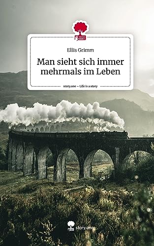 Man sieht sich immer mehrmals im Leben. Life is a Story - story.one