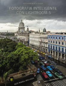 Fotografía inteligente con Lightroom 5 (Photoclub)