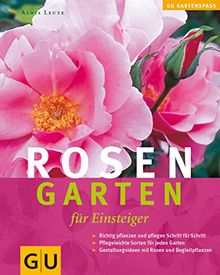 Rosengarten für Einsteiger (Pflanzenpraxis)