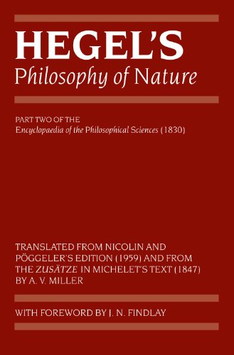 Hegel's Philosophy of Nature: Encyclopaedia of the Philosophical Sciences (1830), Part II (Hegel's Encyclopedia of the Philosophical Sciences) (Pt. ... of the Philosophical Sciences (1830), Part II