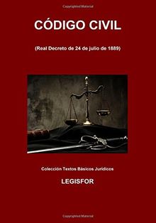 Código Civil: 4.ª edición (septiembre 2017). Colección Textos Básicos Jurídicos