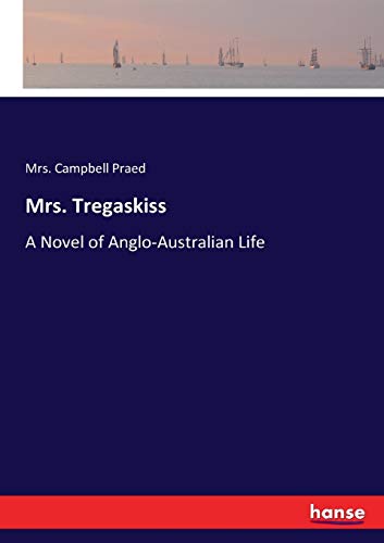 Mrs. Tregaskiss: A Novel of Anglo-Australian Life