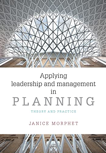 Applying leadership and management in planning: Theory and Practice