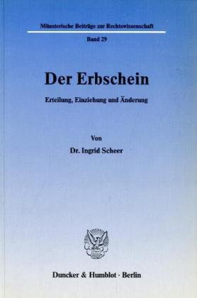 Der Erbschein.: Erteilung, Einziehung und Änderung.