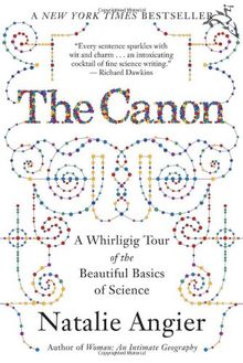 Canon: A Whirligig Tour of the Beautiful Basics of Science