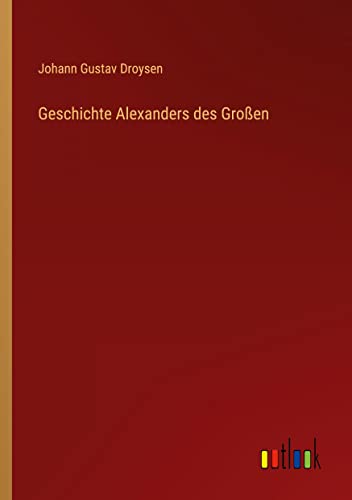 Geschichte Alexanders des Großen