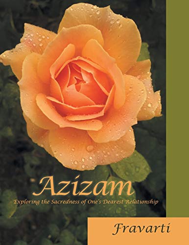 Azizam: Exploring the Sacredness of One'S Dearest Relationship