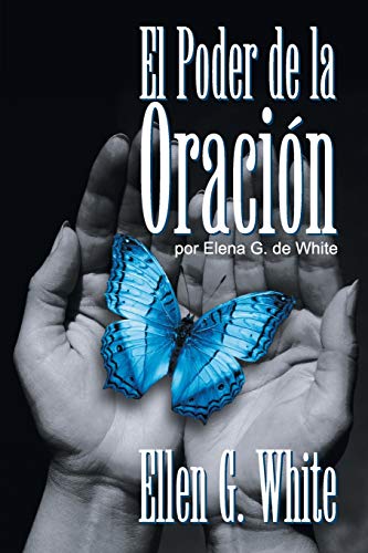 El Poder de la Oración: (Power of Prayer)