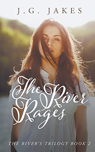 The River Rages (The River's Trilogy, Band 2)