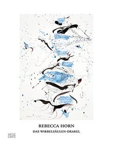 Rebecca Horn: Das Wirbelsäulen Orakel