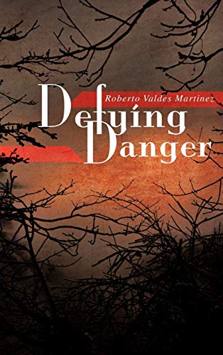 Defying Danger