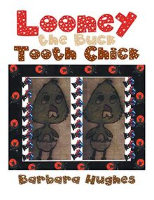 Looney the Buck Tooth Chick