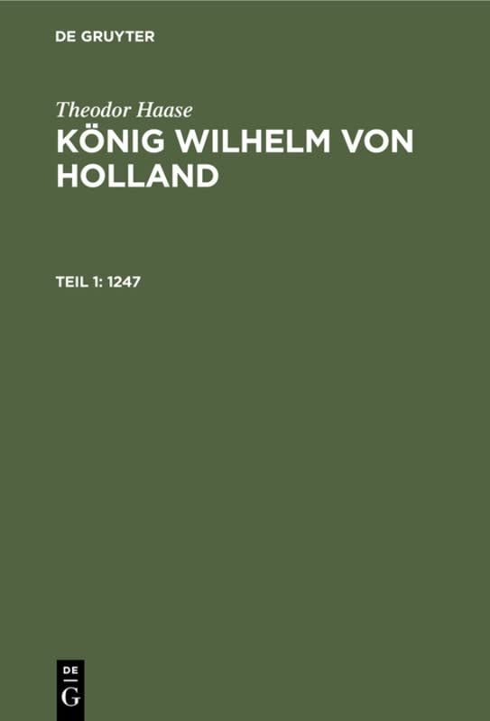 1247 (Theodor Haase: König Wilhelm von Holland)