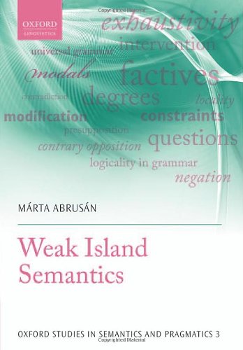 Weak Island Semantics (Oxford Studies in Semantics and Pragmatics)