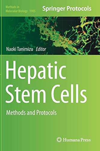 Hepatic Stem Cells: Methods and Protocols (Methods in Molecular Biology, Band 1905)