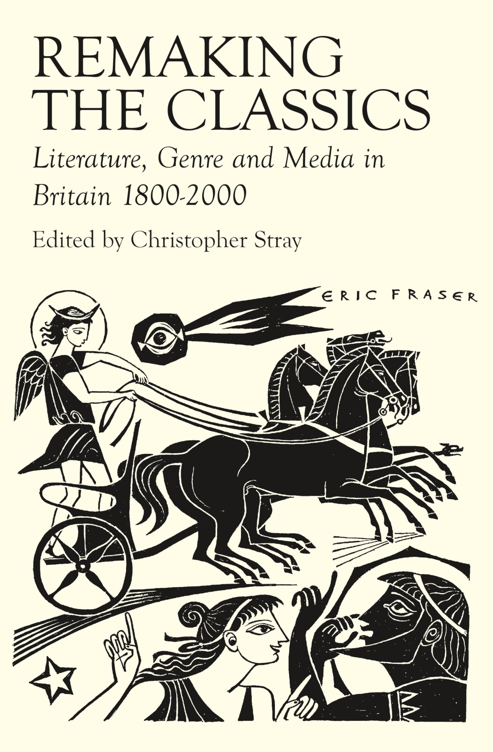 Remaking the Classics: Literature, Genre and Media in Britain 1800-2000