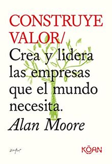 Construye valor: Crea y lidera las empresas que el mundo necesita (Do Books)