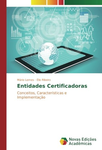 Entidades Certificadoras: Conceitos, Características e Implementação