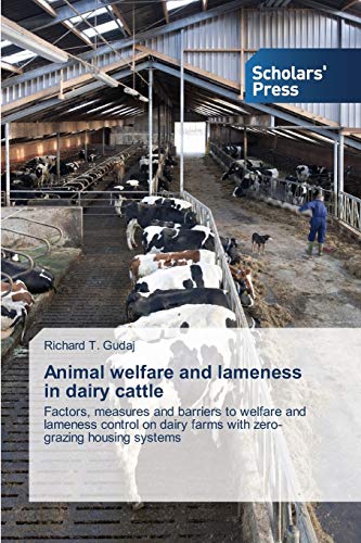 Animal welfare and lameness in dairy cattle: Factors, measures and barriers to welfare and lameness control on dairy farms with zero-grazing housing systems