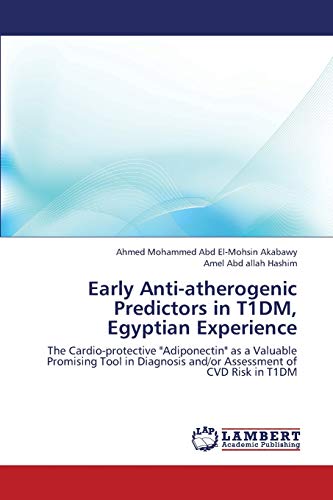 Early Anti-atherogenic Predictors in T1DM, Egyptian Experience: The Cardio-protective Adiponectin as a Valuable Promising Tool in Diagnosis and/or Assessment of CVD Risk in T1DM