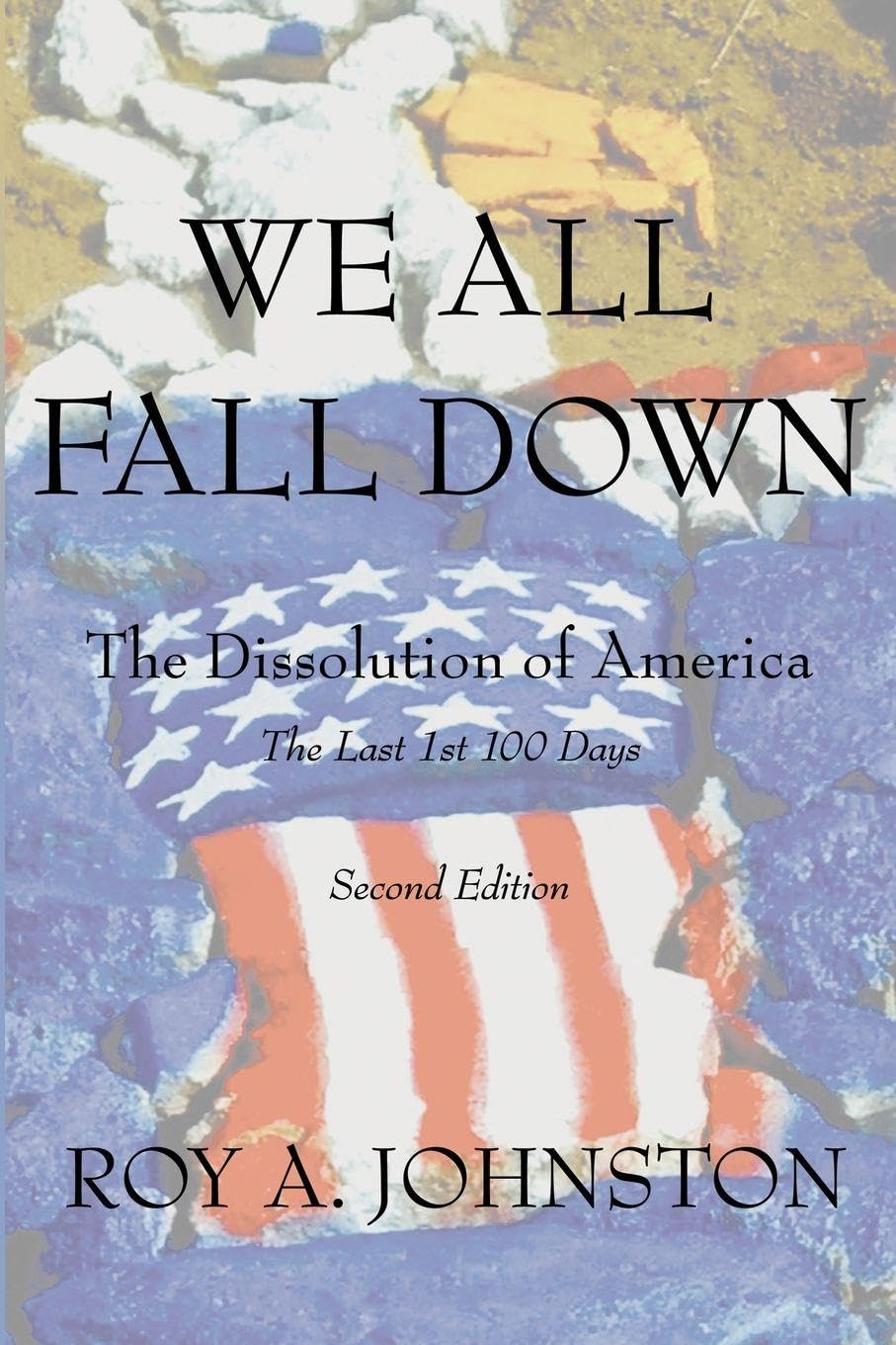We All Fall Down: The Dissolution of America