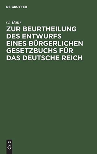 Zur Beurtheilung des Entwurfs eines bürgerlichen Gesetzbuchs für das Deutsche Reich