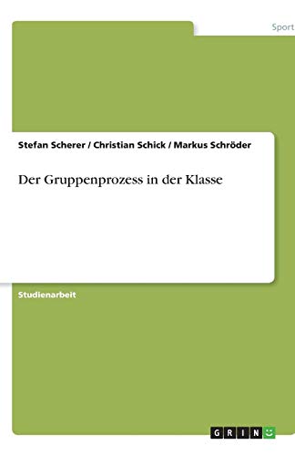 Der Gruppenprozess in der Klasse