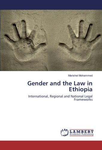 Gender and the Law in Ethiopia: International, Regional and National Legal Frameworks