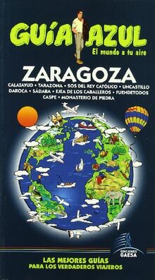 Zaragoza (Guia Azul-ciudades Y Paises Del Mundo)