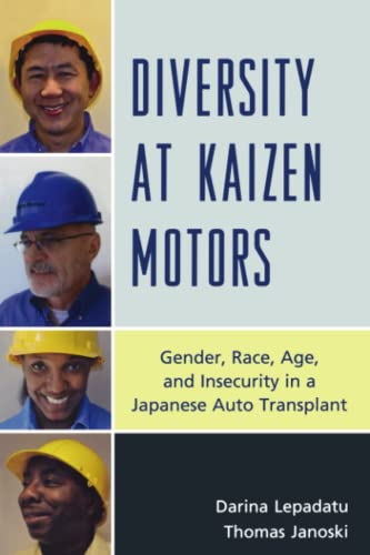 Diversity at Kaizen Motors: Gender, Race, Age, and Insecurity in a Japanese Auto Transplant
