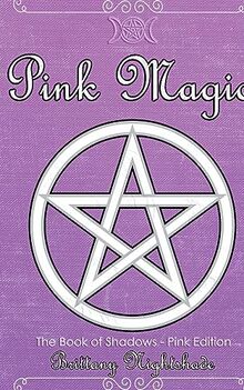 Pink Magic: Wiccan Spells of Love and Protection (Witchcraft and Wicca)