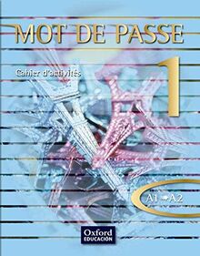 Mot de Passe, français 1, 1 Bachillerato, niveau A1-A2. Cahier d'activités mit Download Code