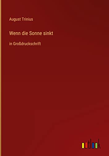 Wenn die Sonne sinkt: in Großdruckschrift
