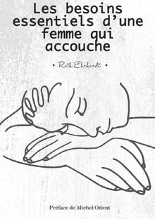 LES BESOINS ESSENTIELS Dune Femme Qui Accouche De Ehrhard Livre les-besoins-essentiels-dune-femme-qui-accouche-de-ehrhard-livre
