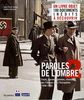 Paroles de l'ombre 2 : Poèmes, tracts, journaux, chansons des Français sous l'Occupation (1940-1945)