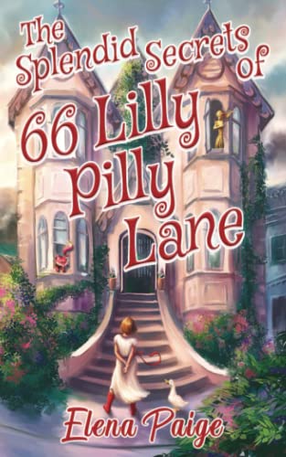 The Splendid Secrets of 66 Lilly Pilly Lane (The Faren Chronicles, Band 1)