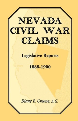 Nevada Civil War Claims: Legislative Reports, 1888-1900