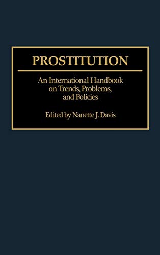 Prostitution: An International Handbook on Trends, Problems, and Policies (Series in Clinical and Community)